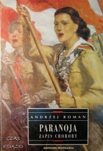 Andrzej Roman, Paranoja zapis choroby