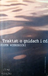Piotr Wierzbicki, Traktat o gnidach i cd.