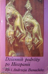 Ela i Andrzej Banach, Dziennik podróży do Hiszpanii