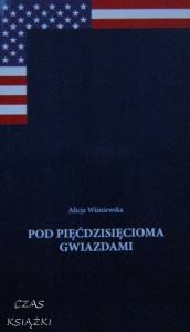 Alicja Wiśniewska, Pod pięćdziesięcioma gwiazdami