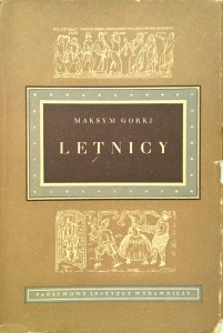 Maksym Gorki, Letnicy