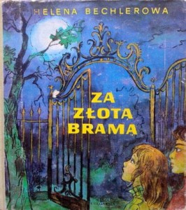 Helena Bechlerowa, Za złotą bramą