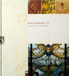 Krzysztof Stefański, Piotrkowska 77