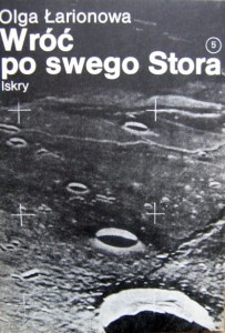 Olga Łarionowa, Wróć po swego Stora