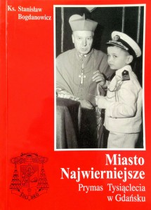 Stanisław Bogdanowicz, Miasto Najwierniejsze Prymas Tysiąclecia w Gdańsku DEDYKACJA