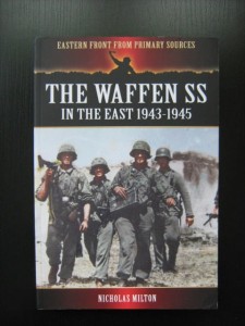 Nicholas Milton, The Waffen SS in the East 1943- 1945