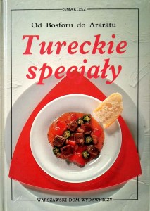 Saleh Dogan, Tureckie specjały Od Bosforu do Araratu