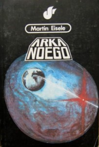Martin Eisele, Arka Noego
