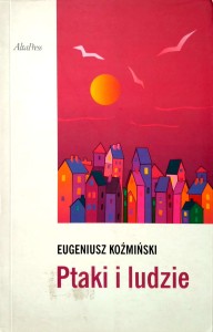 Eugeniusz Koźmiński, Ptaki i ludzie