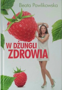 Beata Pawlikowska, W dżungli zdrowia