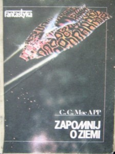 C. C. Mac App, Zapomnij o Ziemi