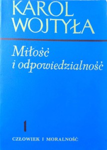Karol Wojtyła, Miłość i odpowiedzialność