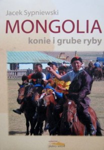 Jacek Sypniewski, Mongolia konie i grube ryby