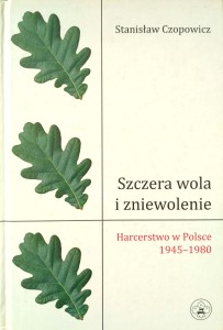 Stanisław Czopowicz, Szczera wola i zniewolenie Harcerstwo