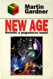 Martin Gardner, New Age Notatki o pograniczu nauki