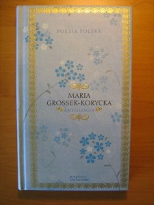 Maria Grossek- Korycka, Antologia Poezja Polska