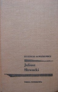 Eugeniusz Sawrymowicz, Juliusz Słowacki