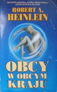 Robert A. Heinlein, Obcy w obcym kraju