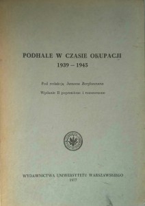 red. Janusz Berghauzen, Podhale w czasie okupacji 1939- 1945