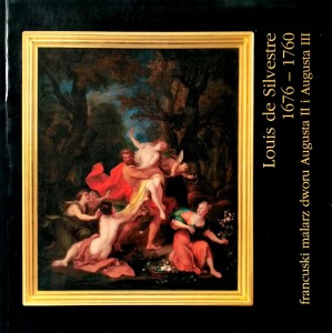 Louis de Silvestre 1676- 1760 francuski malarz dworu Augusta II i Augusta III