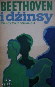 Krystyna Siesicka, Beethoven i dżinsy