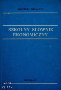 Andrzej Komosa, Szkolny słownik ekonomiczny