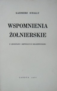 Kazimierz Schally, Wspomnienia żołnierskie