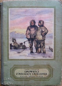 Jack London, Opowieści z Północy i Południa