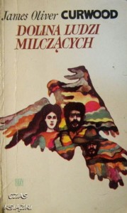 J.O.Curwood, Dolina ludzi milczących