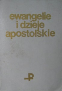 opr. Kazimierz Romaniuk, Ewangelie i Dzieje Apostolskie