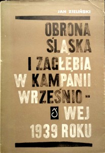 Jan Zieliński, Obrona Śląska i Zagłębia w Kampanii Wrześniowej 19139 roku