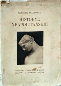 Kazimierz Chłędowski, Historye Neapolitańskie