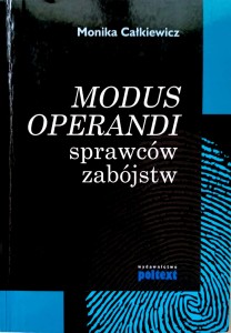 Monika Całkiewicz, Modus operandi sprawców zabójstw