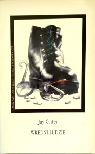 Jay Carter, Wredni ludzie