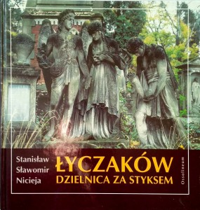 Stanisław Sławomir Nicieja, Łyczaków Dzielnica za Styksem