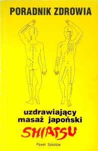 Paweł Sokołow, Uzdrawiający masaż japoński Shiatsu