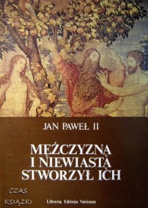 Jan Paweł II, Mężczyzną i niewiastą stworzył ich
