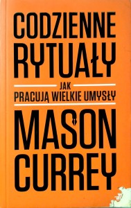 Mason Currey, Codzienne rytuały