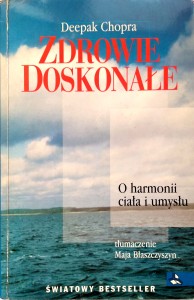 Deepak Chopra, Zdrowie doskonałe