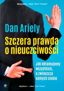 Dan Ariely, Szczera prawda o nieuczciwości