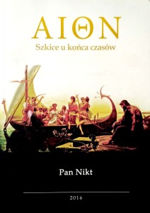 Pan Nikt, AION Szkice u końca czasów