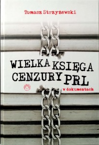 Tomasz Strzyżewski, Wielka Księga Cenzury PRL