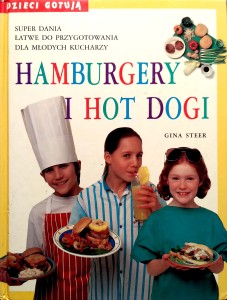 Gina Steer, Hamburgery i hot dogi Dzieci gotują