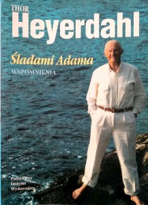 Thor Heyerdahl, Śladami Adama Wspomnienia