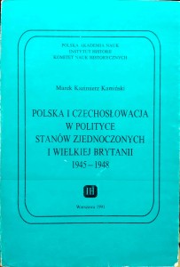 Kamiński, Polska i Czechosłowacja w polityce Stanów Zjednoczonych i Wielkiej Brytanii