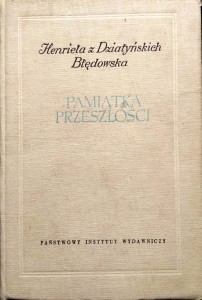 Henrieta z Działyńskich Błędowska, Pamiątka przeszłości