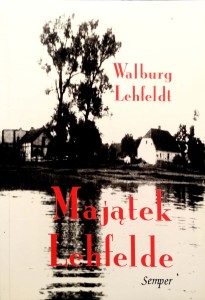 Walburg Lehfeldt, Majątek Lehfelde