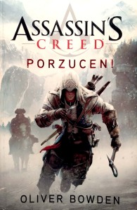 Oliver Bowden, Porzuceni Assassin's Creed