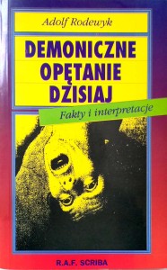 Adolf Rodewyk, Demoniczne opętanie dzisiaj