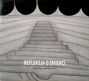 Refleksja o śmierci Tematy wyobraźni